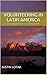Volunteering in Latin America by Justin Lotak