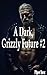 A Dark, Grizzly Future #2