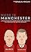 Made in Manchester by Daniel  Taylor