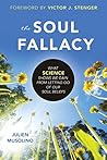 Soul Fallacy: Wha...