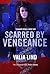 Scarred by Vengeance