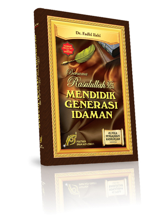 Bersama Rasulullah SAW Mendidik Generasi Idaman (Paperback)
