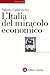 L'Italia del miracolo economico