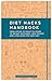 Diet Hacks Handbook: From A...