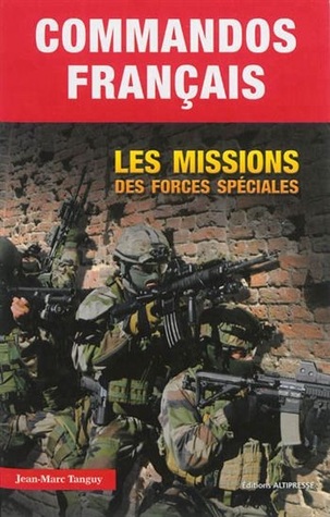 Commandos Francais: Operations des Forces Speciales