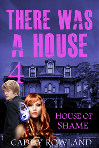 House of Shame (There Was a House #4)