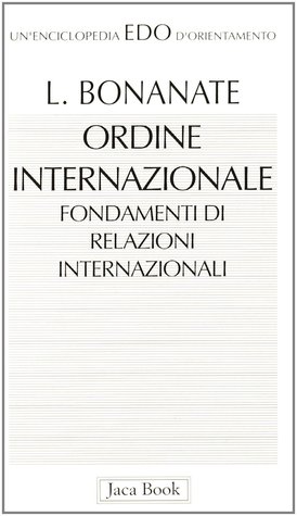 Ordine internazionale. Fondamenti di relazioni internazionali