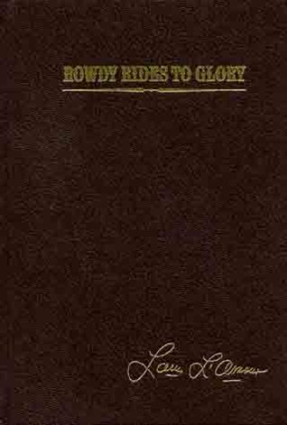 Rowdy Rides To Glory (Leather Bound)