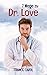 7 Wege zu Dr. Love (German Edition)