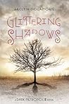 Glittering Shadows by Jaclyn Dolamore