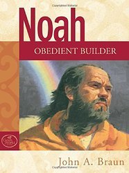 Noah: Obedient Builder
