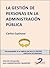 La gestión de personas de la Administración Pública (Capítulo del libro La gestión adecuada de personas) (Spanish Edition)