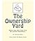 The Ownership Yard by Katrina Katen