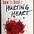 how to heal a Hurting Heart by Brian D. Scott