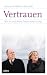 Vertrauen: Was in unsichere...