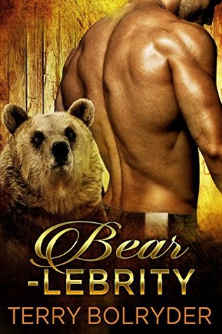 Bear-lebrity (Bearstone Park, #2)