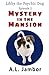 Mystery in the Mansion by A.L. Jambor