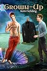 Grown-Up by Kim Fielding