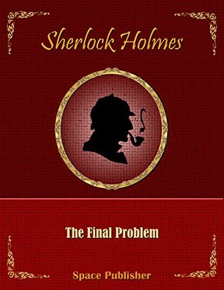 Sherlock Holmes: The Final Problem
