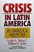 Crisis in Latin America: An...