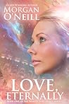 Love, Eternally by Morgan O'Neill
