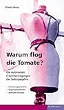 Warum flog die Tomate? Die autonomen Frauenbewegungen der Siebzigerjahre