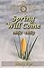 Spring Will Come by Ginny Dye Spring Will Come by Ginny Dye
