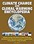Climate Change and Global Warming Encyclopedia: Sweeping Coverage of All Aspects of Carbon Dioxide and Greenhouse Gases, Sea Levels, Ecosystems, Computer Models, Extreme Weather, Energy and Carbon