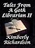 Tales from a Goth Librarian II