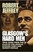Glasgow's Hard Men: True Cr...