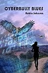 Cyberbully Blues by Rubin Johnson
