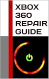 XBOX 360 Repair Guide