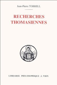 Recherches Thomasiennes Etudes Revues et Augmentees (Bibliotheque Thomiste)