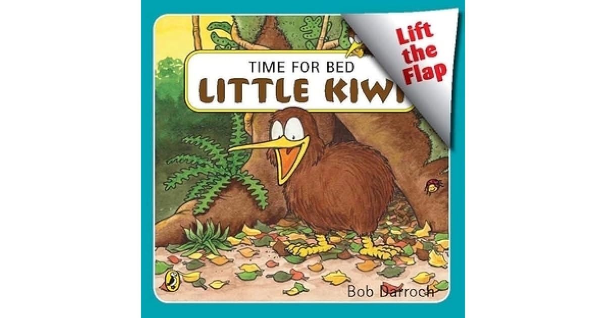 Time for Bed Little Kiwi by Bob Darroch