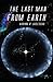 The Last Man From Earth