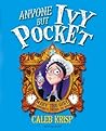 Anyone But Ivy Pocket by Caleb Krisp