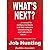 What's Next? Job Hunting: The Process of Starting a New Career
