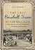 The Last Baseball Town by Chuck Hildebrand