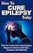 Epilepsy: Cure - What You N...