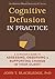 Cognitive Defusion in Practice by John T. Blackledge
