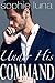 Under His Command by Sophie Luna