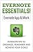 Evernote Essentials! Evernote App At Work: Evernote Tips To Organize, Remember And Achieve Your Goals (Master Evernote, Get more done, Evernote for beginners Book 1)