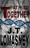 Episodes I to III: The Path to Together (The New Breed Chronicles)