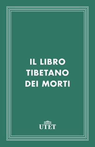 Il libro tibetano dei morti (Kindle Edition)