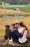 The Truth About Hope by Kate  James