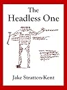 The Headless One by Jake Stratton-Kent