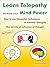 Learn Telepathy - increase your Mind Power. How to use telepa... by Raymond Hesting