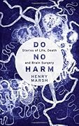 Do No Harm: Stories of Life, Death and Brain Surgery