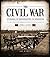 The Civil War: In Words, In Photographs, In Memoriam: 1861-1865 (Y)