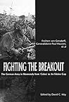 Fighting The Breakout: The German Army in Normandy from Cobra to the Falaise Gap (World War II German Debriefs)